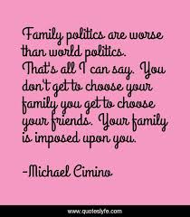 You don't choose your family. Best World Quotes With Images To Share And Download For Free At Quoteslyfe