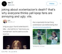 Sit back and have a laugh as you browse through them. Vile Kpop Fans Xxxtentacion Know Your Meme