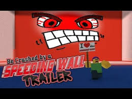 Be Crushed By A Speeding Wall Roblox Roblox Gifts Crushes Roblox