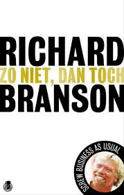 Richard Branson Zo Niet Dan Toch Boeken Marketing Richard Branson