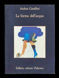 (andrea camilleri, 22° ed., palermo, sellerio, 2001). La Forma Dell Acqua Von Camilleri Andrea 2001 Sergio Trippini