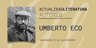 Umberto Eco. Aniversario de su fallecimiento. Frases escogidas | Actualidad  Literatura