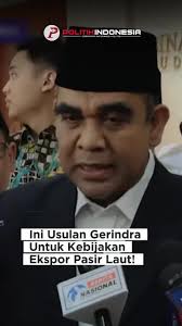 Sekretaris Jenderal Partai Gerindra, Ahmad Muzani, menyarankan agar rencana  ekspor pasir laut ditunda. Menurutnya, penting untuk menimbang manfaat dan  mudarat dari kebijakan tersebut. Jika mudaratnya ...