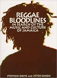 Reggae Bloodlines In Search Of The Music And Culture Of