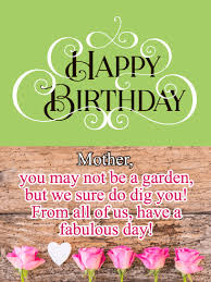 Happy birthday from all of us funny. We Dig You Funny Birthday Card For Mother From Us Birthday Greeting Cards By Davia