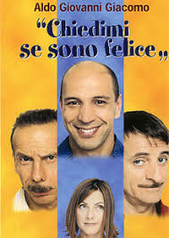 Aldo, giovanni & giacomo, massimo venier, paolo cananzi, walter fontana, graziano ferrari sceneggiatura: Chiedimi Se Sono Felice 2000 Kinoweb