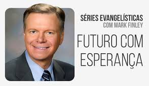 Futuro com Esperança com Mark Finley