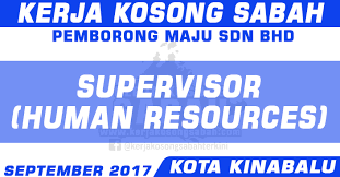 We offer our customers a wide range of products, such as: Kerja Kosong Sabah September 2017 Supervisor Human Resources Jawatan Kosong Terkini Negeri Sabah