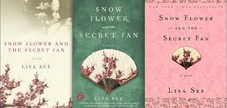 Snow Flower And The Secret Fan Lisa See S Official Website