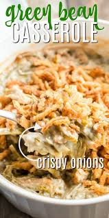 Green Bean Casserole Greenbean Casserole Recipe Best Green Bean Casserole Thanksgiving Dishes