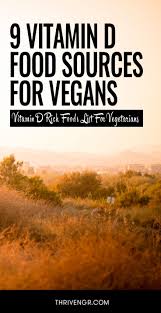 Vitamin D For Vegans 9 Vitamin D Rich Foods List And Supplements Vitamin D Vitamin D Foods Vitamin D Rich Food
