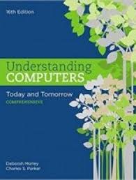 Understanding Computers Today And Tomorrow Comprehensive 16th Edition Pdf Download Here Understanding Cengage Learning Electronic Books