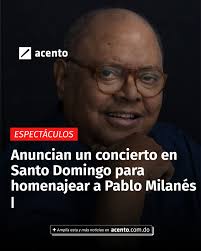 Un concierto homenaje al fallecido cantautor cubano Pablo Milanés se  celebrará el próximo 28 de noviembre en Santo Domingo.⁠ ⁠ Se trata de  "Dominicana Canta a Pablo", que contará con la dirección