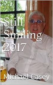 Amazon.com: Still Smiling 2017 eBook : Casey, Michael, Casey, Michael:  Kindle Store