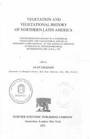 Vegetation And Vegetational History Of Northern Latin America Graham 1973 By Jpz Issuu