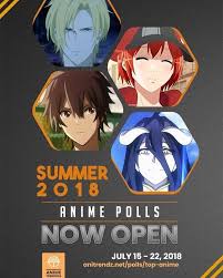 Anime Trending Our Summer 2018 Polls Is Now Open At