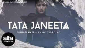 O coro e as letras facilitam a rememoração de todas as suas músicas favoritas. Tata Janeeta Penipu Hati Official Video Lirik Youtube