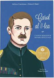 Zece ani de domnie ai lui carol al. Carol Al Ii Lea Adrian Cioroianu Eduard Matei