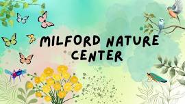 Milford Nature Center