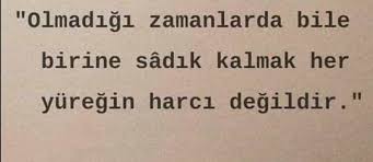 Gozden Uzak Olani Gonulden Irak Tutuyorsan Gonlun Degil Gozunmus Onda Olan