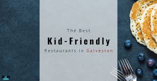 Maybe you would like to learn more about one of these? Best Kid Friendly Restaurants In Galveston Group Tours