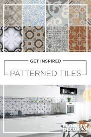 Get Inspired Brighten Your Style With Patterned Tile In 2021 Home Decor Floor Decor Decor