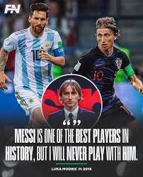 Luka Modric talking about Lionel Messi.