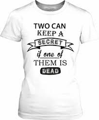 Three Can Keep A Secret If Two Are Dead Shirt Pretty Little Liars Secret Pretty Little Liars Watch Pretty Little Liars Pretty