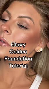 Golden Glowy Foundation Makeup Tutorial