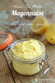 Healthy Homemade Mayo Three Ways Ketodiet Blog Keto Sauces Recipes Healthy Homemade