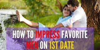 Also, don't lie about your party nights out, or your job. 12 Tips To Impress Favorite Men Boyfriend On First Date Jodistory