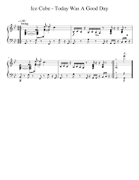 Music video by ice cube performing it was a good day.#icecube #itwasagoodday #vevo #hiphop #vevoofficial Ice Cube Today Was A Good Day Sheet Music For Piano Solo Musescore Com