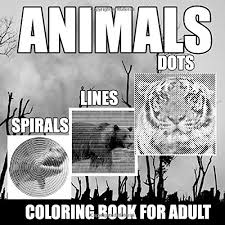 These dragon coloring pages are more complex and advanced for the adult colorer. Animals Dots Lines Spirals Coloring Book Spiroglyphics Coloring Book For Adult With 49 Animals 104 Coloring Pages Paperback 26 Mar 2020 Buy Online In Tunisia At Desertcart Tn Productid 189029793