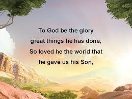 We did not find results for: To God To God Be The Glory To