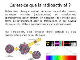 Lors de la désintégration radioactive d'un atome en un atome plus stable, trois types de particules sont émises et éjectées à une vitesse très importante. Radioactivite Ppt Video Online Telecharger
