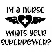 Download Free Svg Files Svg Png Dxf Eps Quote Nurse Whats Superpower