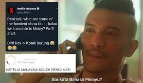Want to watch your favourite tv shows and movies whenever and wherever? Butthurt Malaysians Offended By Netflix S Tweet That Insults Bahasa Malaysia Turns Out To Be Dead Wrong Trp