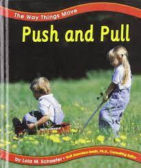 A force is basically a push or a pull that causes an object to undergo a change in speed, a change in direction, or a change in shape. Push And Pull The Way Things Move Saunders Smith Gail Schaefer Lola M 9780736803960 Amazon Com Books