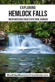 However, the trail to hemlock falls is a truely must see. How To Get To Hemlock Falls At Moccasin Creek State Park Georgia Includes History Hiking Highlights And Driving Dir State Parks Travel Usa Usa Travel Guide