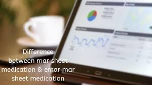 difference between mar sheet medication emar mar sheet