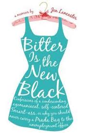 Bitter Is The New Black By Jen Lancaster Bitter Is The New Black Ebook By Jen Lancaster Book Humor Books New Black