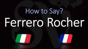 How To Pronounce Ferrero Rocher Correctly Italian French Pronunciation Youtube