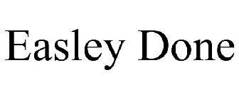 EASLEY DONE Trademark Application of Maria McLean & Marquice Easley
