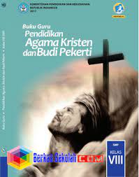 Soal agama kristen smp kelas 8 semester 2 k13. Buku Agama Kristen Kelas Viii 8 Kurikulum 2013 Revisi 2017 Pdf Berkas Sekolah