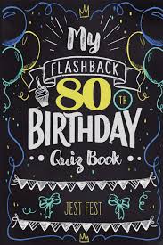 Buzzfeed staff, canada keep up with the latest daily buzz with the buzzfeed daily newsletter! My Flashback 80th Birthday Quiz Book Turning 80 Humor For People Born In The 40s Fest Jest 9783948706593 Amazon Com Books