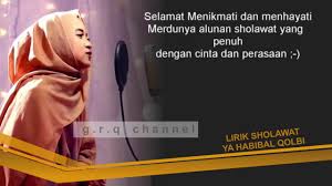 Lagunya yang sangat enak didengar ini merupakan sholawat yang saya gemari. Lyrics Ya Habibal Qolbi Nissa Sabyan Youtube
