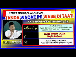 Saat membaca al qur'an tidak boleh berhenti di tempat itu secara sengaja. Gus Baha Tanda Waqaf Saktah Pada Yasin Saktah Pada Surat Al Kahfi Saktah Dalam Al Quran Youtube