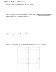 According to the slope formula, denote the first point as (x1, y1. Solved 4 Given The Points 1 3 And 4 2 A Find The Chegg Com