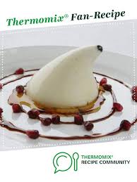 Panna Cotta Recipe Sweets Recipes Fan Recipe Thermomix Recipes