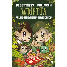 Leer wigetta es uno de los libros de ccc revisados aquí. Wigetta Y Los Gusanos Guasones Autor Vegetta Willyrex Pdf Gratis